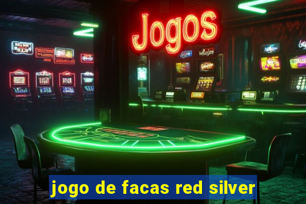 jogo de facas red silver